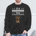 Ist So Ein Dackel Ding Lustiger Spruch Dackel Sweatshirt Geschenke für alte Männer