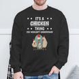 Ist So Ein Huhn Ding Lustiger Spruch Hühner Sweatshirt Geschenke für alte Männer