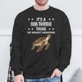 Ist So Ein Meeresschildkröte Ding Spruch Schildkröte Sweatshirt Geschenke für alte Männer