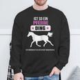 Ist So Ein Pferde Ding Pferde Sweatshirt Geschenke für alte Männer