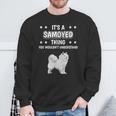 Ist So Ein Samojede Ding Lustiger Spruch Samojedes Sweatshirt Geschenke für alte Männer