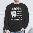 Ist So Ein Schafe Ding Schaf Farmer Schäfer German Sweatshirt Geschenke für alte Männer