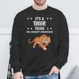 Ist So Ein Tiger Ding Saying Tiger Sweatshirt Geschenke für alte Männer