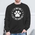 It Was Me I Let The Dogs Out Dogs Lovers Pets Sweatshirt Gifts for Old Men