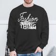 Mode Ist Nicht Mein Ding Sweatshirt Geschenke für alte Männer