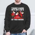 There's Some Ho Ho Hos In This House Ugly Christmas Sweatshirt Gifts for Old Men