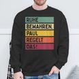 Ruhe Bewahren Paul Regelt Das Spruch In Retro Colours Sweatshirt Geschenke für alte Männer