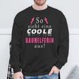 So Sieht Ein Coole Bauhelferin Aus Sweatshirt Geschenke für alte Männer