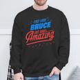 Vorname Bruce Nachname Erstaunlich Lustig Bruce Spruch Sweatshirt Geschenke für alte Männer