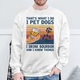 Das Ist Was Ich Mache Ich Pet Dogs Ich Trinke Bourbon Ich Weiß Dinge Sweatshirt Geschenke für alte Männer