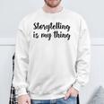 Storytelling Ist Mein Ding Story Telling Folk-Legenden Sweatshirt Geschenke für alte Männer