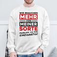 Wir Brauchen Mehron Meiner Sorte Unique Gray Sweatshirt Geschenke für alte Männer