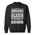 Am Anfang Waren Alle Menschen Ggleich Busfahrer Sweatshirt