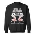 Axolotl Sachen Ist So Ein Axolotl Ding Axolotl Sweatshirt