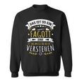 With Bassoon Bassoontist Musiker Das Ist So Ein Bassoon Ding Sweatshirt