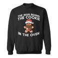 Christmas Pregnancy Man Behind Cookie Oven Xmas Husband Men Sweatshirt