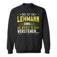 Damen Das Ist Ein Lehmann Ding Spruch Für Familie Lehmann Mit-Ausschnitt Sweatshirt