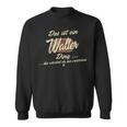 Damen Das Ist Ein Walter Ding Lustiges Familie Walter Mit-Ausschnitt Sweatshirt