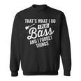 Damen Das Ist Was Ich Tue Ich Spiele Bass Undergesse Dinge Mit-Ausschnitt Sweatshirt