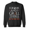 Damen Ich Trinke Und Grille Dinge Das Ist Es Was Ich Tue Urkomis Mit-Ausschnitt Sweatshirt