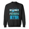 Damen Wissenschaft Weil Es Besser Ist Dinge Herauszufinden Scientist Mit-Ausschnitt Sweatshirt