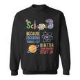 Damen Wissenschaft Weil Es Besser Ist Dinge Herauszufinden Lustiger Lehrer Mit-Ausschnitt Sweatshirt