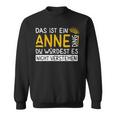 Damenorname Anne Name Namenstag Spruch Das Ist Ein Anne Ding Mit-Ausschnitt Sweatshirt