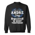 Das Ist Ein Andre Ding Du Würdest Es Nichterstand Sweatshirt