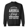 Das Ist Ein Andrea Ding Du Würdest Es Nichterstehen Sweatshirt