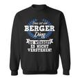 Das Ist Ein Berger Ding Du Würdest Es Nichterstand Sweatshirt