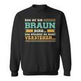 Das Ist Ein Braun Ding Sweatshirt