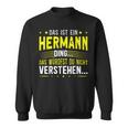 Das Ist Ein Hermann Ding Das Ist Ein Hermann Ding S Sweatshirt