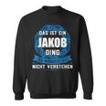 Das Ist Ein Jakob Dingorname Sweatshirt