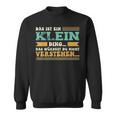 Das Ist Ein Klein Ding Spruch Für Familie Klein Sweatshirt