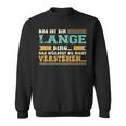 Das Ist Ein Lange Ding Saying Für Familie Long Sweatshirt