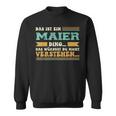 Das Ist Ein Maier Ding Das Ist Ein Maier Ding Sweatshirt