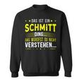 Das Ist Ein Schmitt Ding Spruch Für Familie Schmitt Sweatshirt