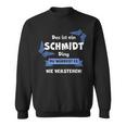 Das Ist Ein Schmmidt Ding Du Würdest Es Nichterstehenen Sweatshirt