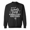 Das Ist Ein Schulz Ding Du Würdest Es Nicht Understand Sweatshirt