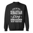 Das Ist Ein Sebastian Ding Du Würdest Es Nichterstehen Sweatshirt