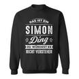 Das Ist Ein Simon Ding Du Würdest Es Nichterstehen Sweatshirt