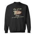 Das Ist Ein Weise Ding Family Sweatshirt