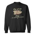 Das Ist Ein Wilde Ding Lustiges Familie Wilde Sweatshirt