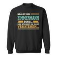 Das Ist Ein Zimmermann Ding S Sweatshirt