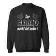 Der Mario Macht Dat Schon Schon Der Mario Macht Dat Schon Schon Sweatshirt