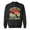 Der Mit Der Katze Speaks Cats Katzenpapa The Mit Cat Sweatshirt