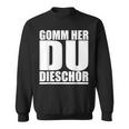 Come Here Du Tiger On Saxon Ossi Dialekt Sweatshirt