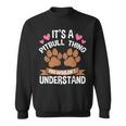 Es Ist Ein Pitbull-Ding Pitbull Sweatshirt