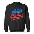 First Nameictor Surname Amazing ictor Saying Sweatshirt