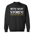 Fun Bitte Nicht Stören Ich Bin Gestört Enug Dumme Bitte Nicht Stören Ich Bin Gestört Sweatshirt